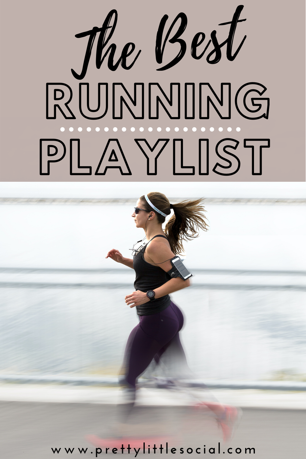 Best Running Playlist To Listen To- Pretty Little Social