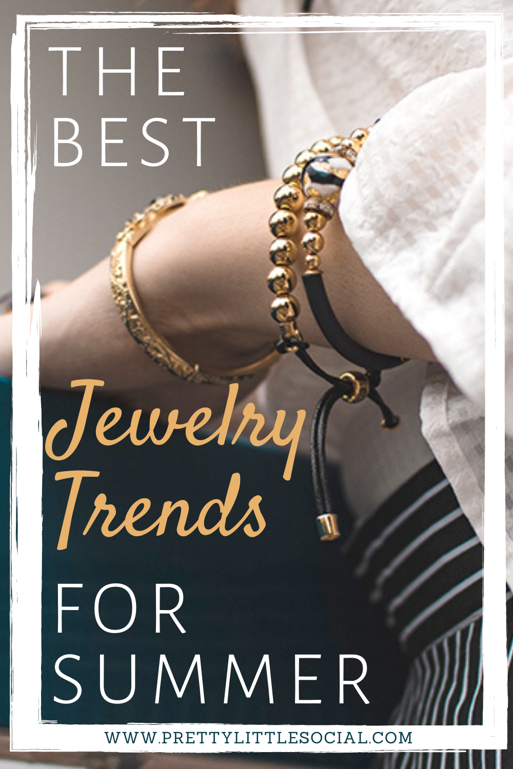 Jewelry Trends Summer 2020- Get The Looks- Pretty Little Social